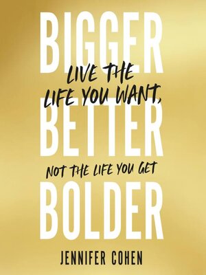 cover image of Bigger, Better, Bolder